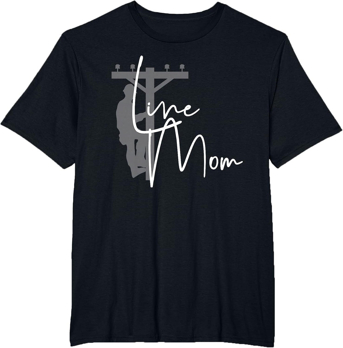 Cute Line Mom - Electrical Lineman's Mom T-Shirt - Black