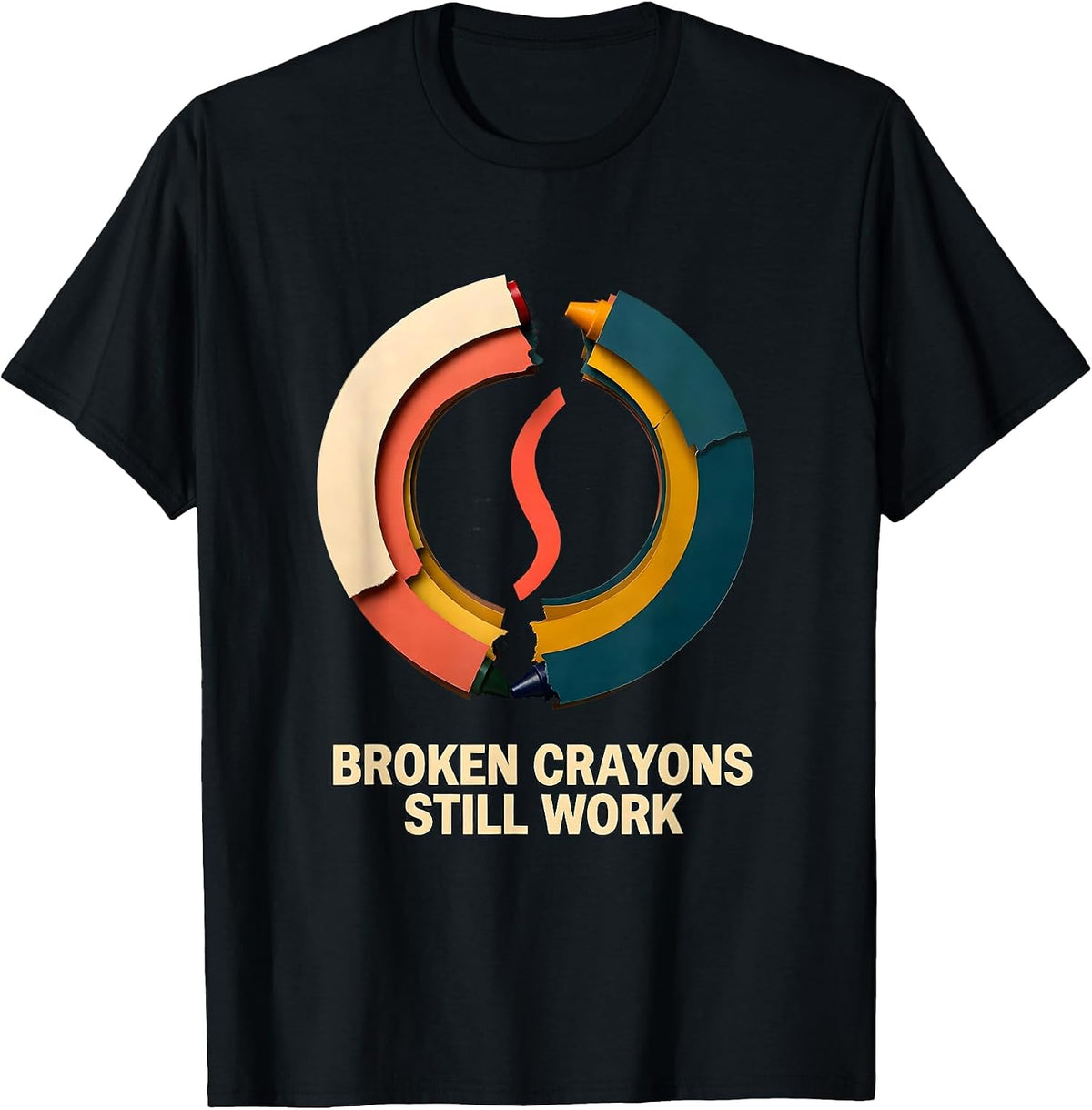 Men's Broken Crayons Still Work Mental Health Awareness Support T-Shirt - Black