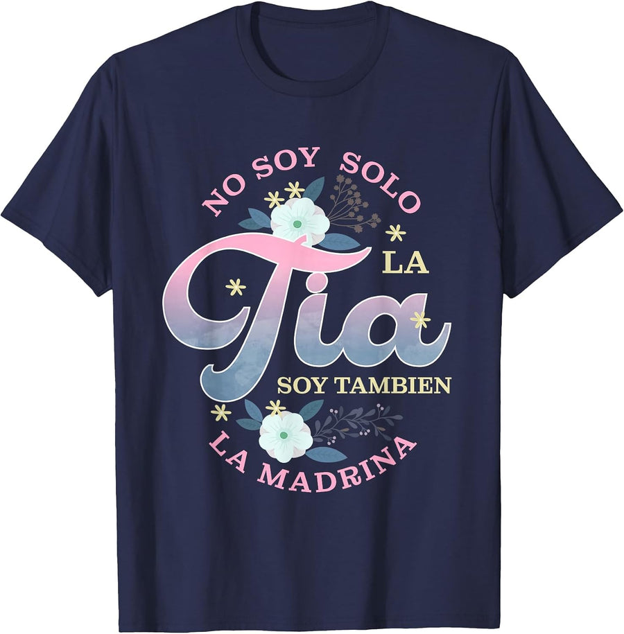 Mexican Aunt for No Soy Solo la Tia Soy Tambien la Madrina T-Shirt - Navy Blue