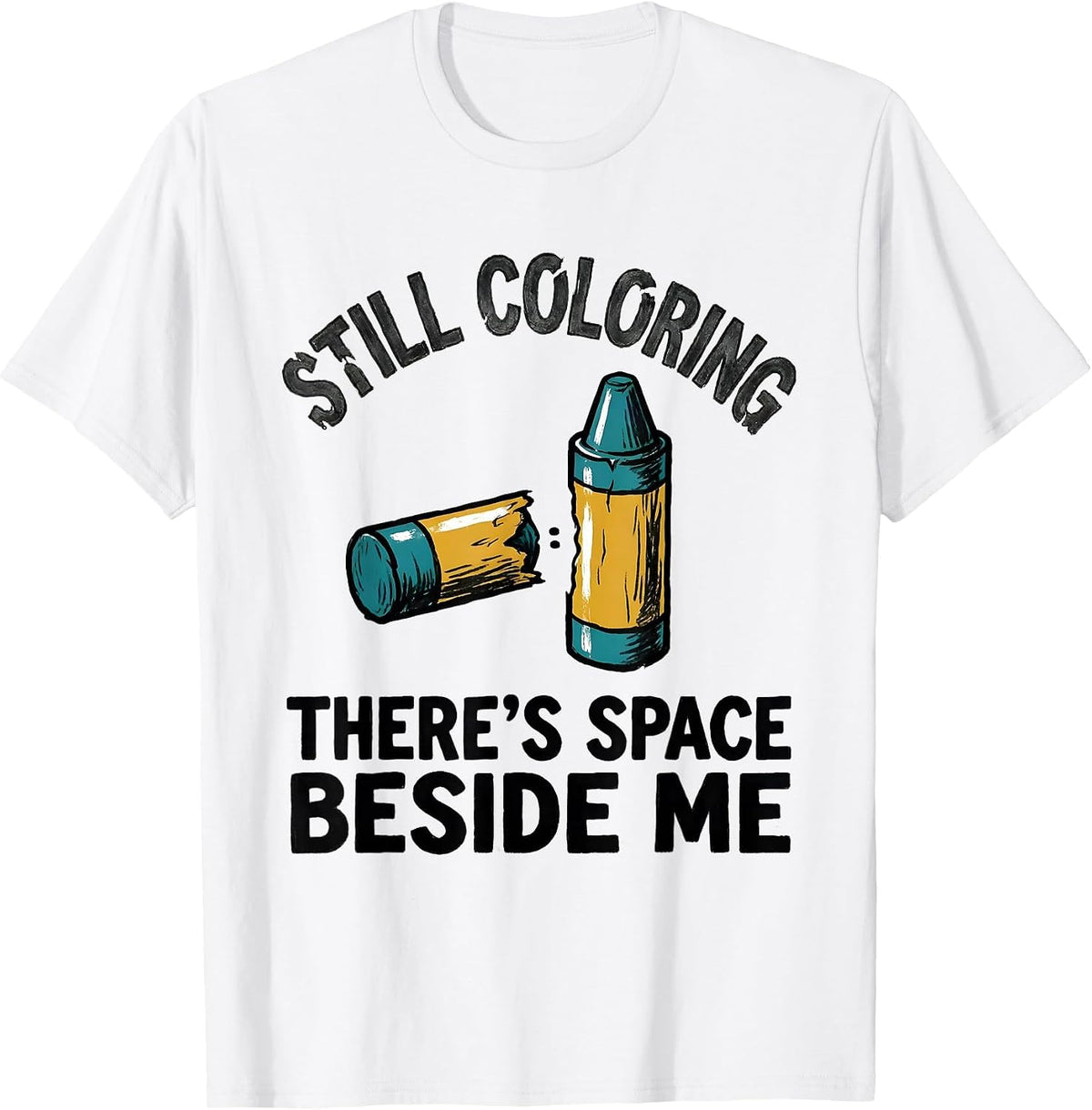 Men's Still Coloring There's Space Beside Me Mental Health T-Shirt - White