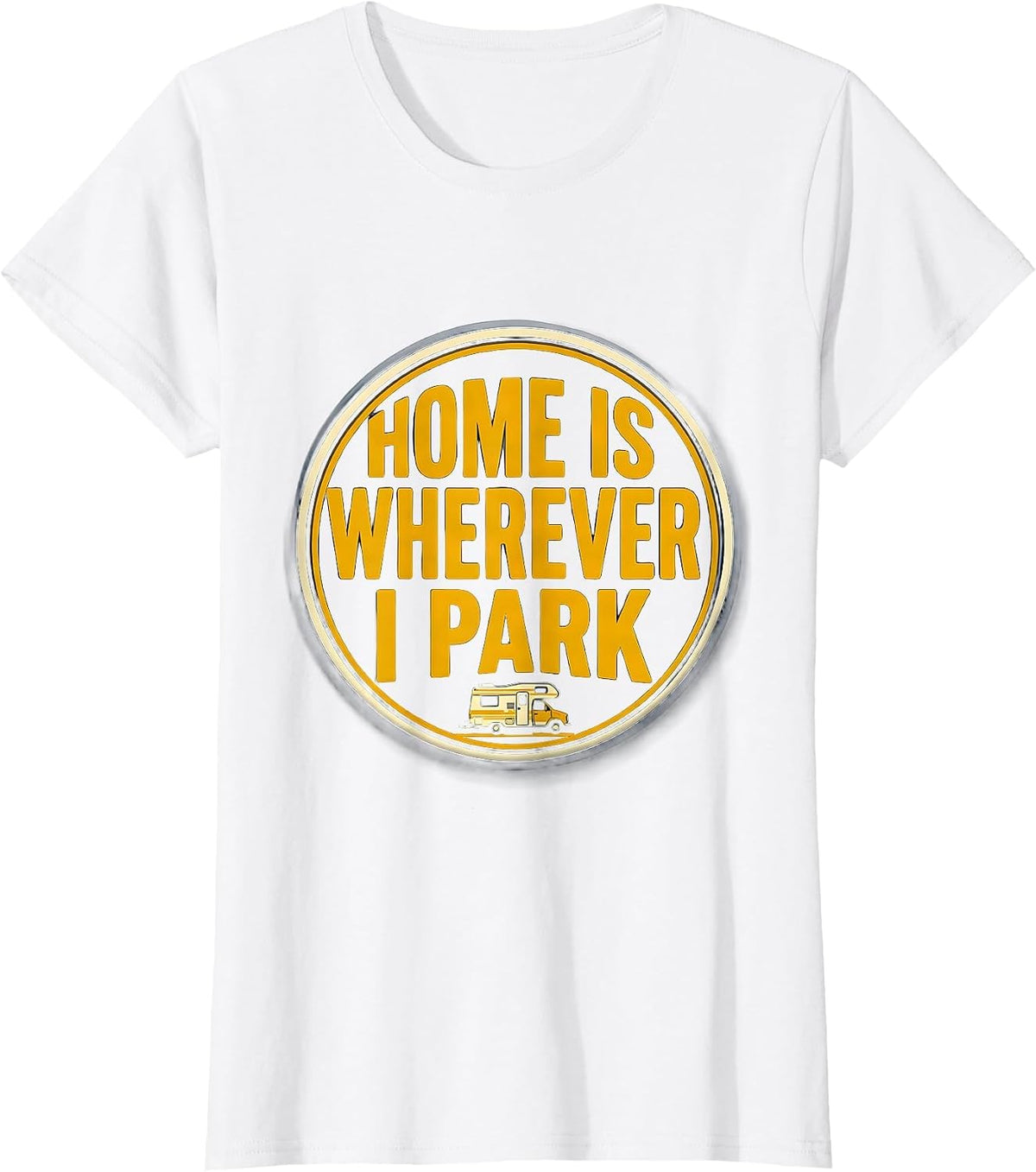 Home Is Wherever I Park Retro Van Life Nomad Camper Van T-Shirt - White
