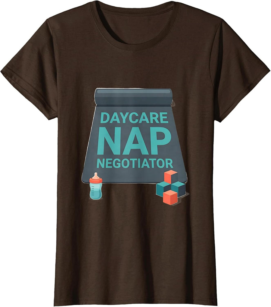 Women's Daycare Nap Negotiator Funny Childcare Provider Teacher Gift T-Shirt - Brown