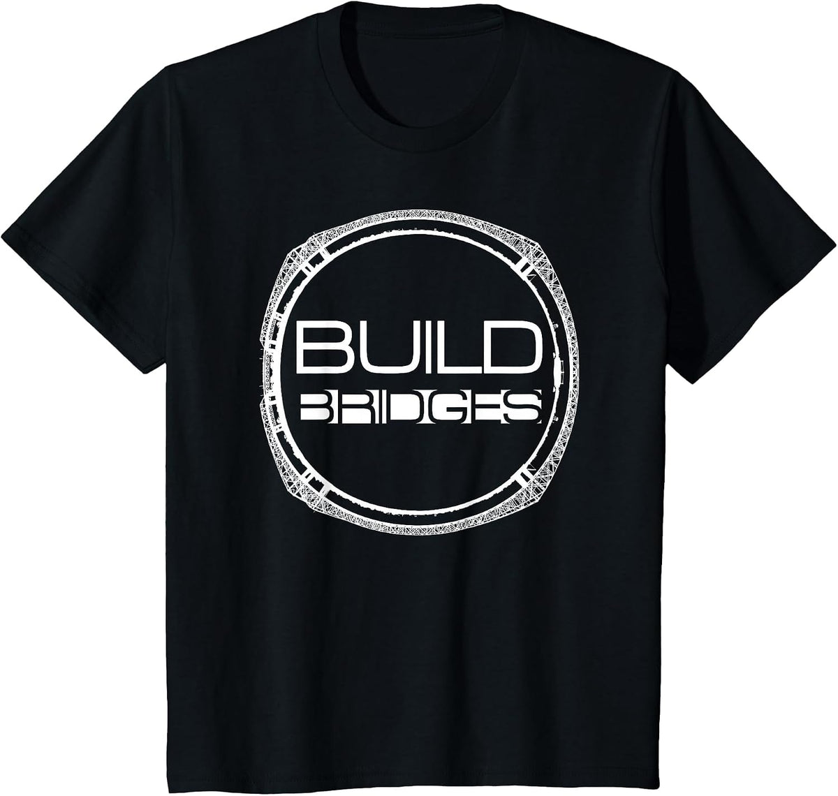 Build Bridges - Circular Bridge Builder Metaphor - Engineer T-Shirt - Black