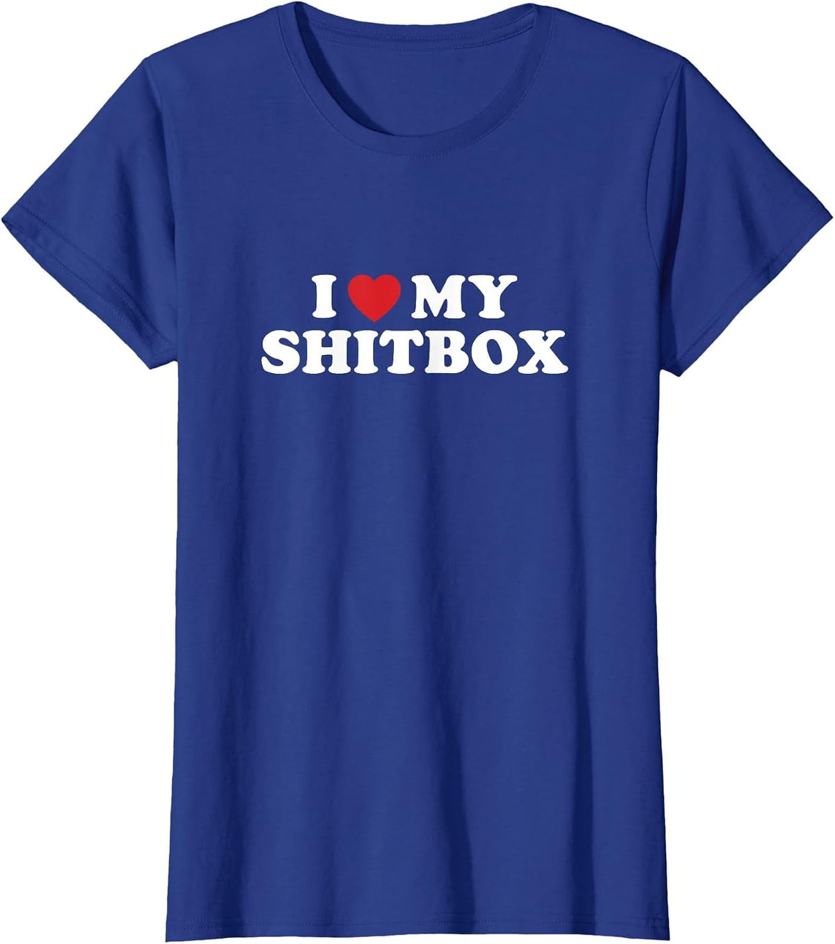 Shitbox Car and Truck Guy Mechanic Car Truck Adult Humor T-Shirt - Royal Blue