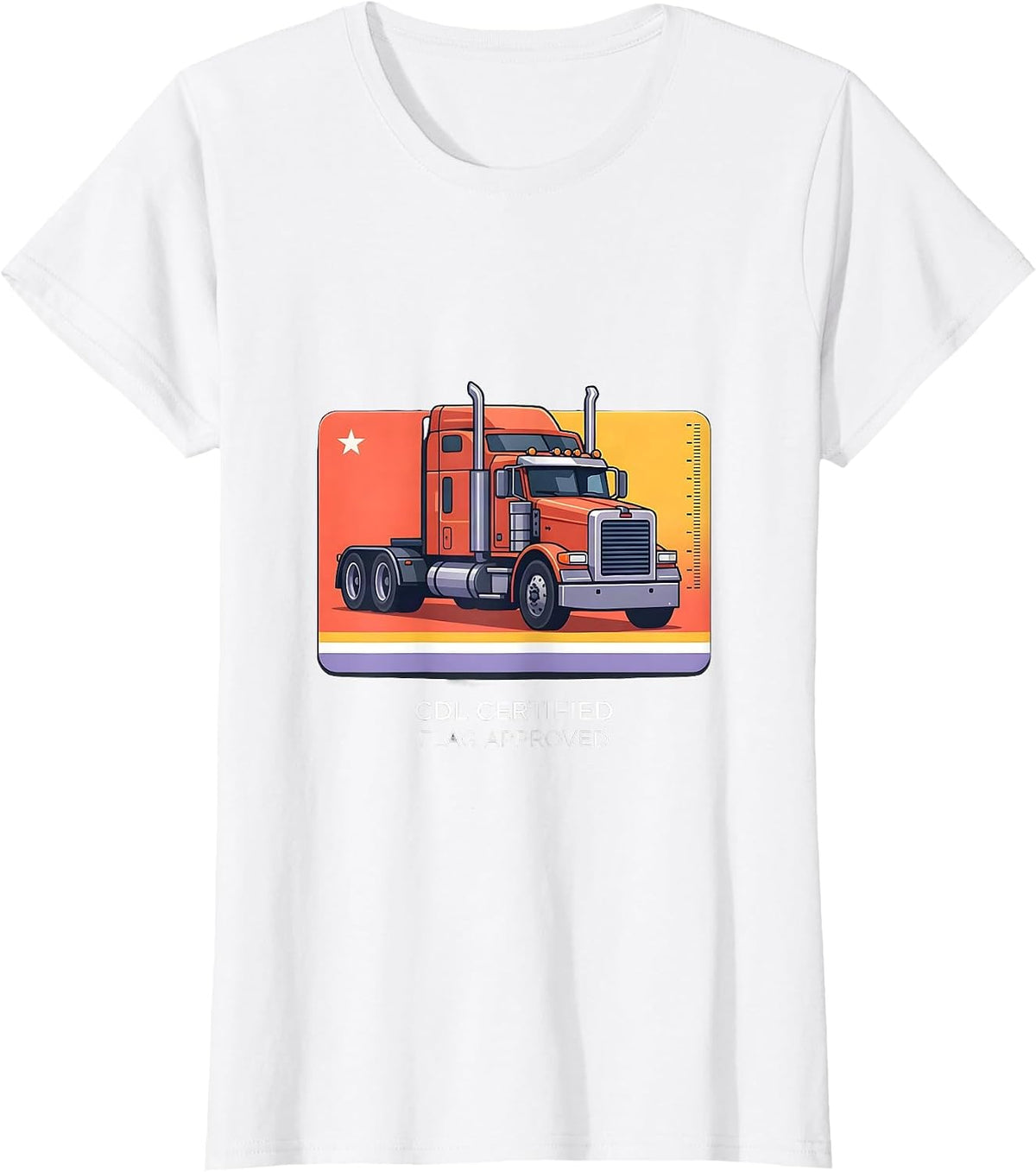 Women's CDL Certified, Flag Approved Patriotic Semi Truck Driver T-Shirt - White