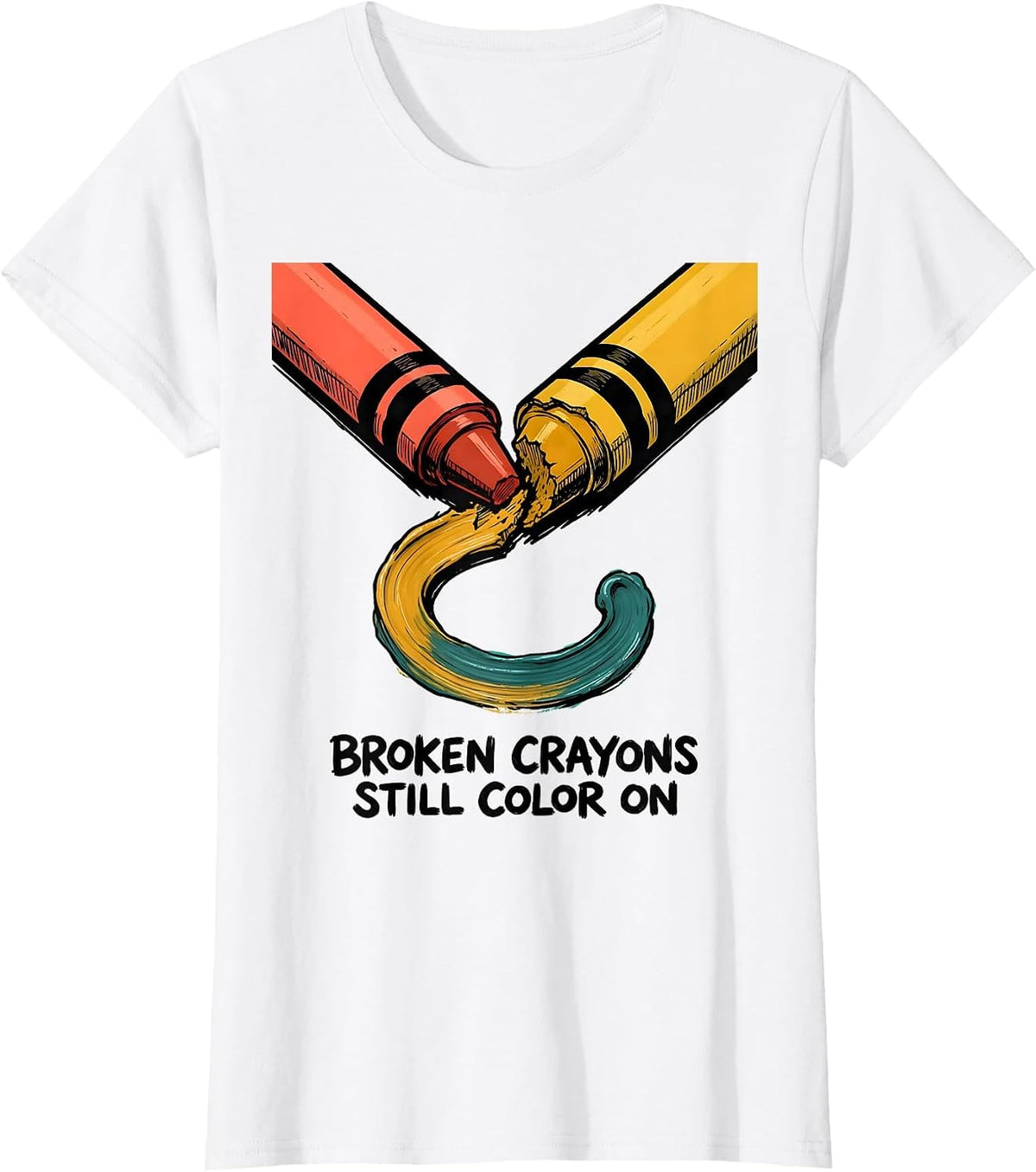 Broken Crayons Still Color On Mental Health Awareness T-Shirt - White