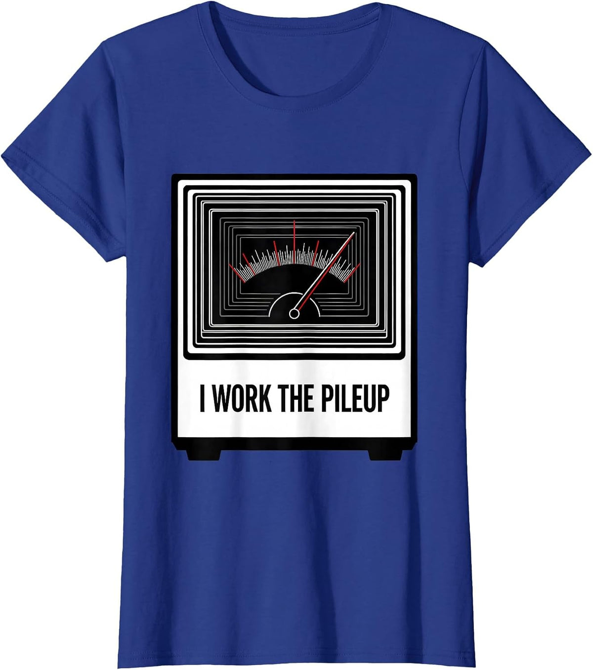 Women's I Work The Pileup Funny Ham Radio Operator Enthusiast Humor T-Shirt - Royal Blue