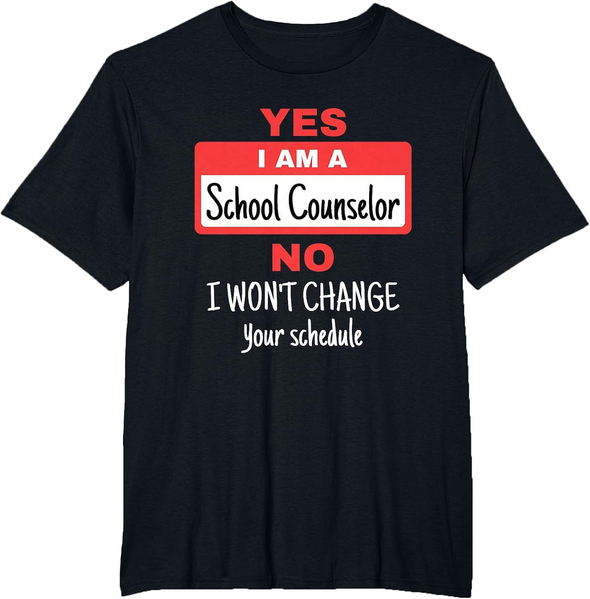 School Counselor Funny Appreciation Change Schedule T-Shirt - Black