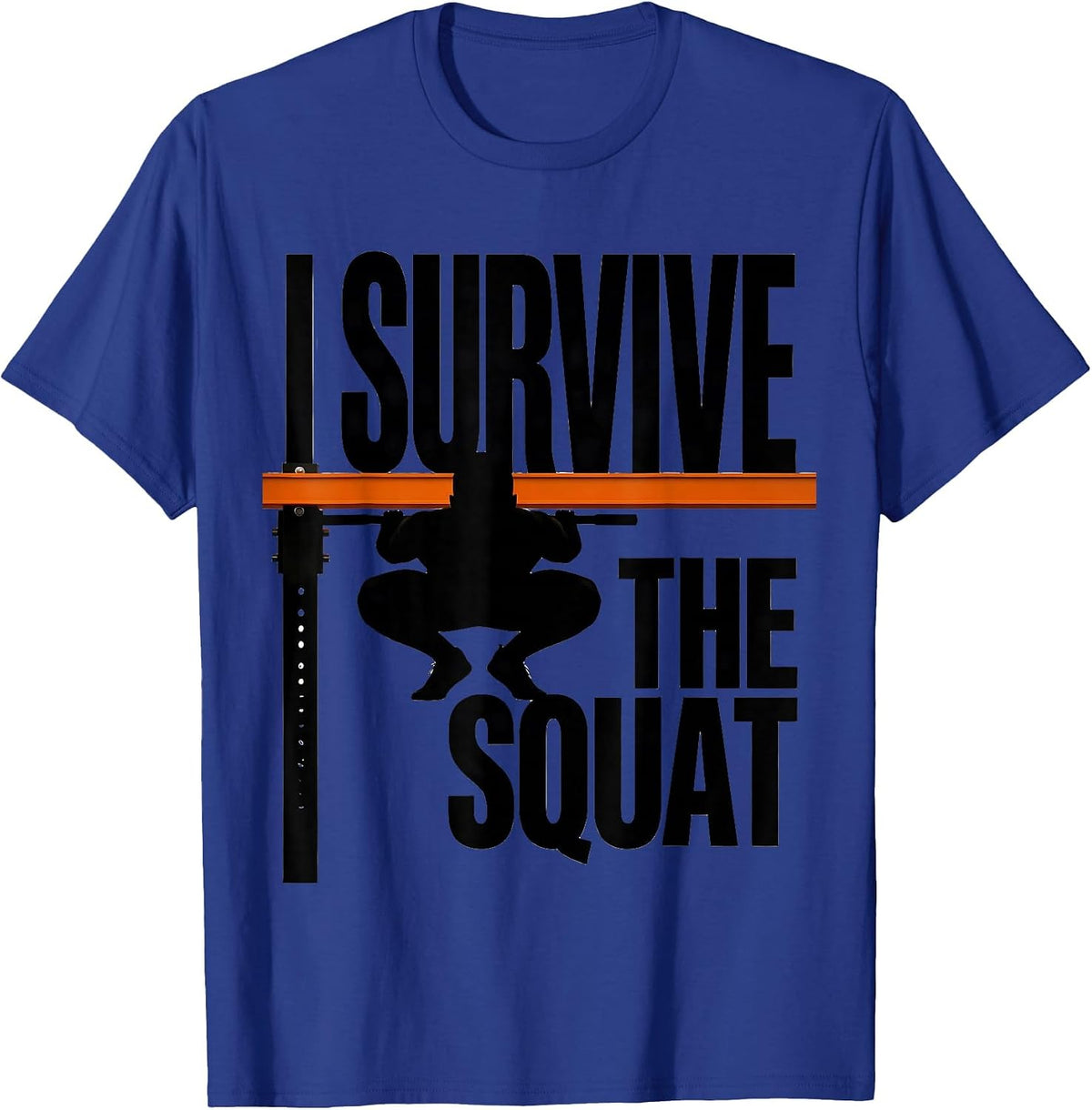 Men's I Survive The Squat Funny Gym Workout Weightlifting Humor T-Shirt - Royal Blue