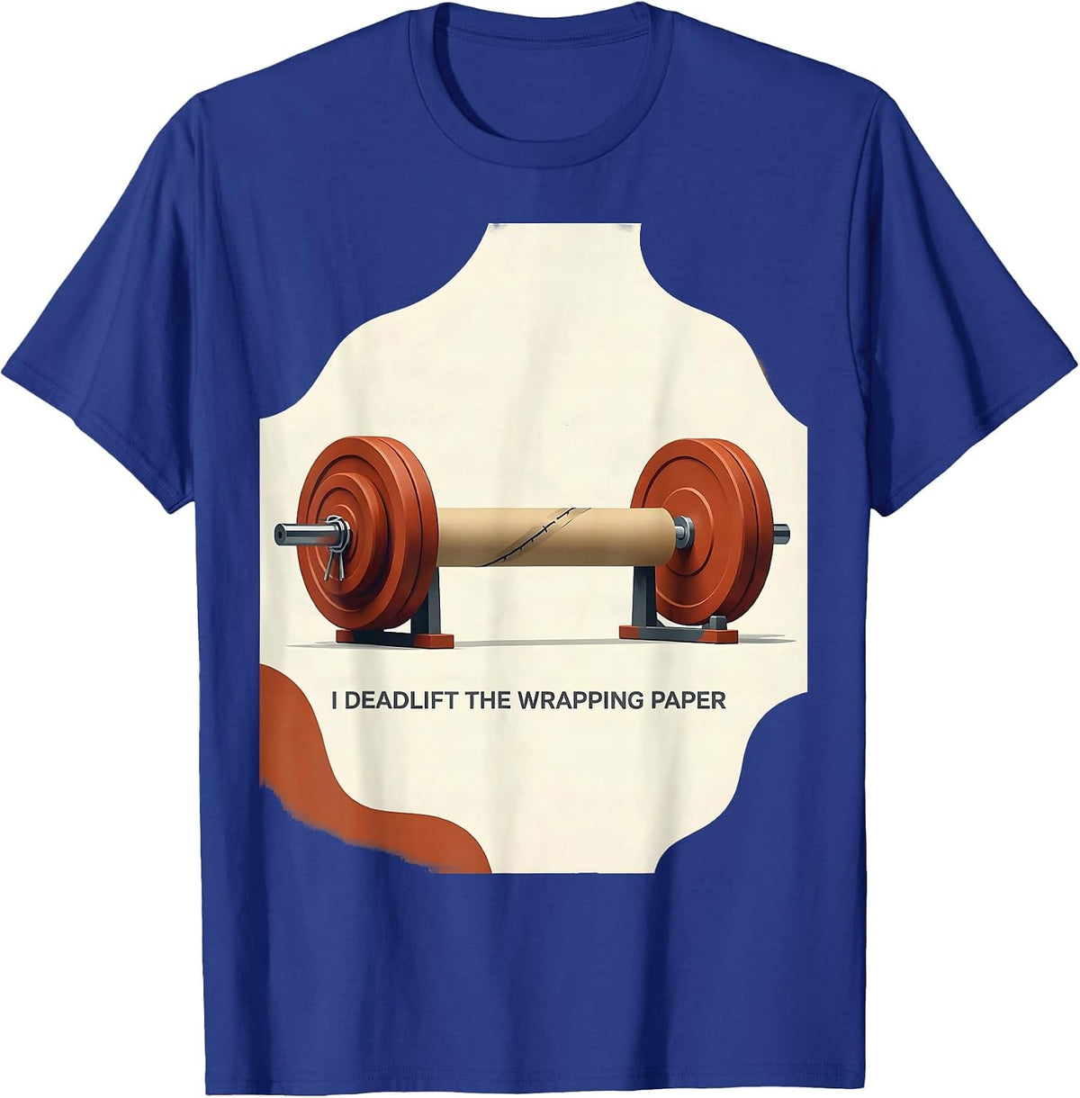 I Deadlift The Wrapping Paper Funny Christmas Gym T-Shirt - Royal Blue