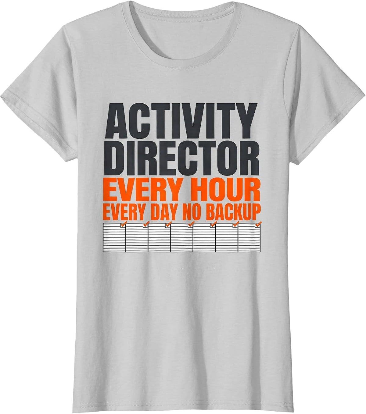 Women's Activity Director: Every Hour, Every Day, No Backup Warm T-Shirt - Silver Grey