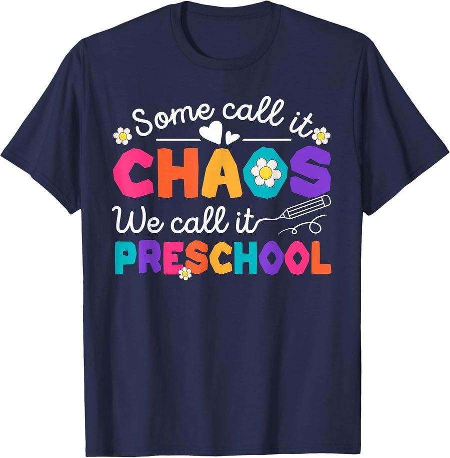 Some Call It Chaos We Call It Preschool Back to School T-Shirt - Navy Blue