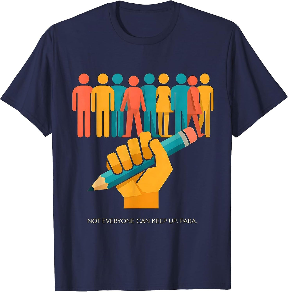 Men's Not Everyone Can Keep Up Para Paraprofessional Paraeducator T-Shirt - Navy Blue