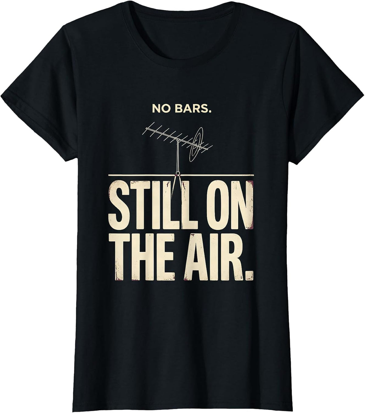 No Bars Still On The Air Funny Ham Radio Operator Hobby T-Shirt - Black