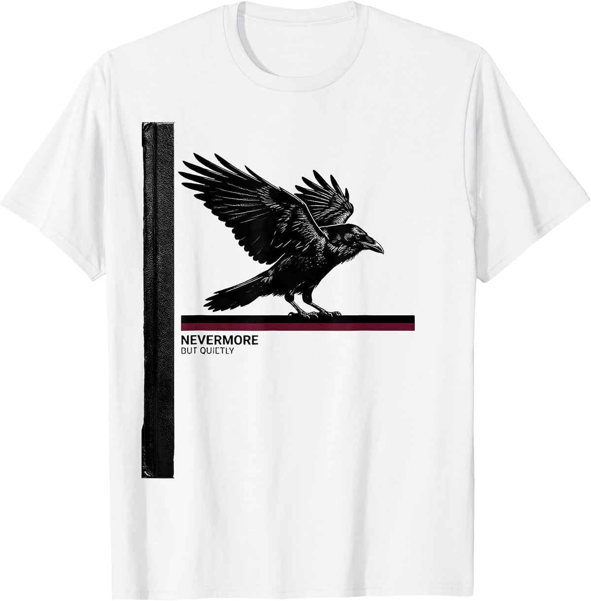 Men's Nevermore, But Quietly Literary Gothic Raven Edgar Allan Poe T-Shirt - White