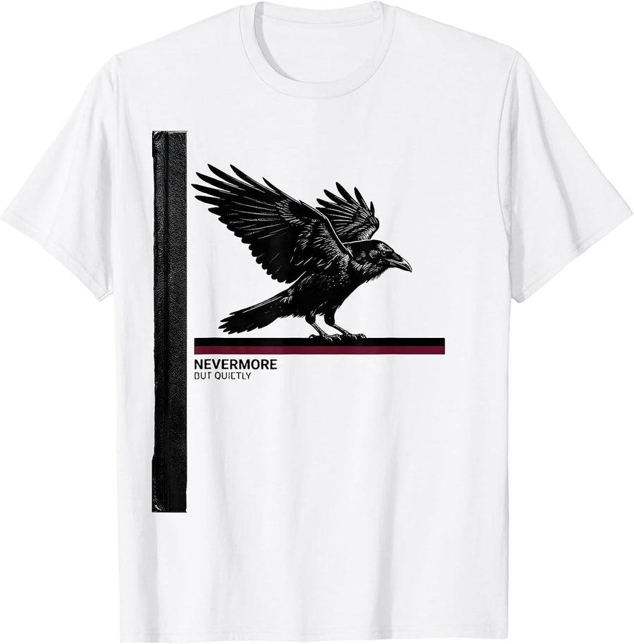 Men's Nevermore, But Quietly Literary Gothic Raven Edgar Allan Poe T-Shirt - White
