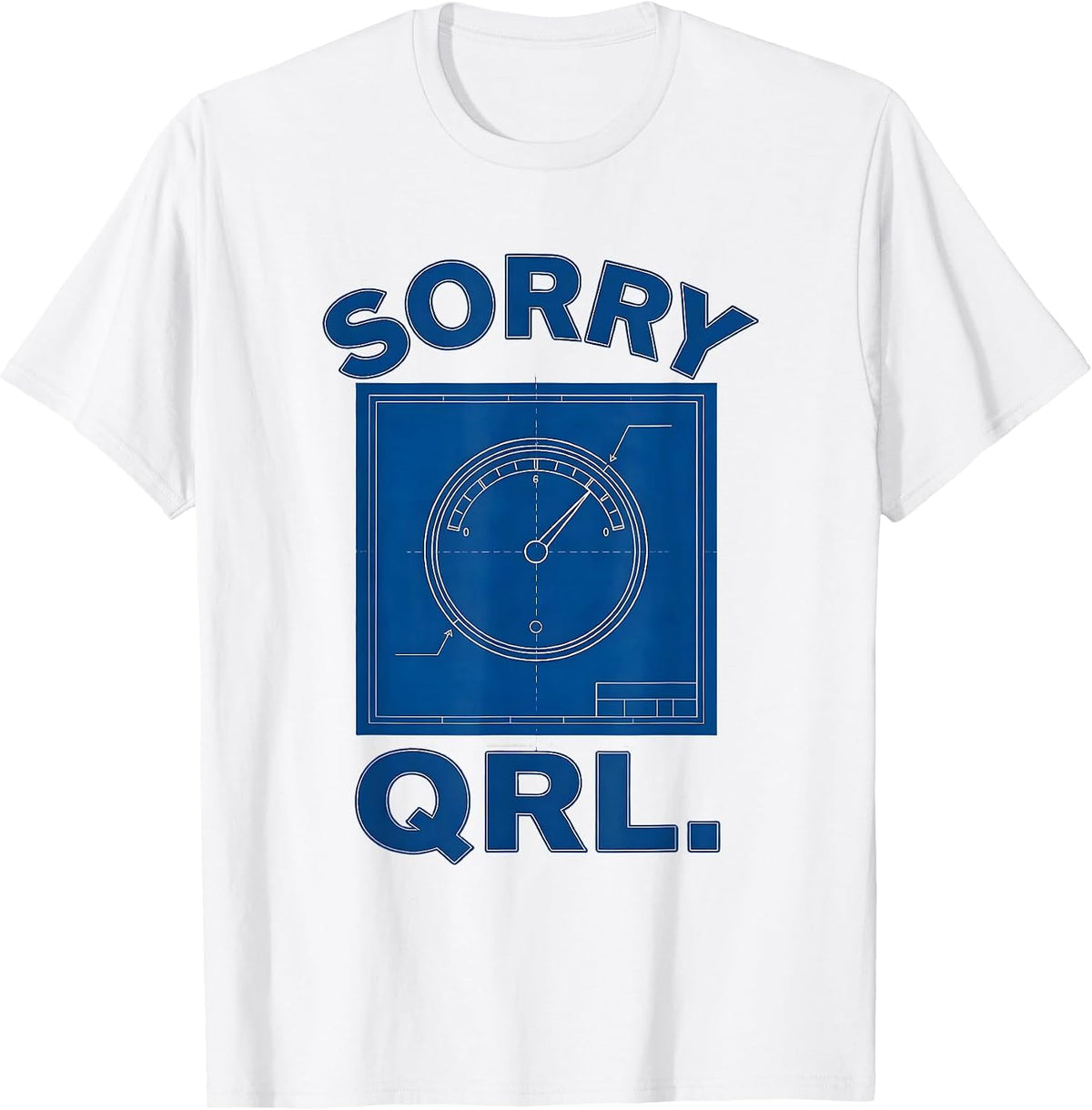 Men's Sorry QRL Technical Blueprint Ham Radio Operator Hobbyist T-Shirt - White