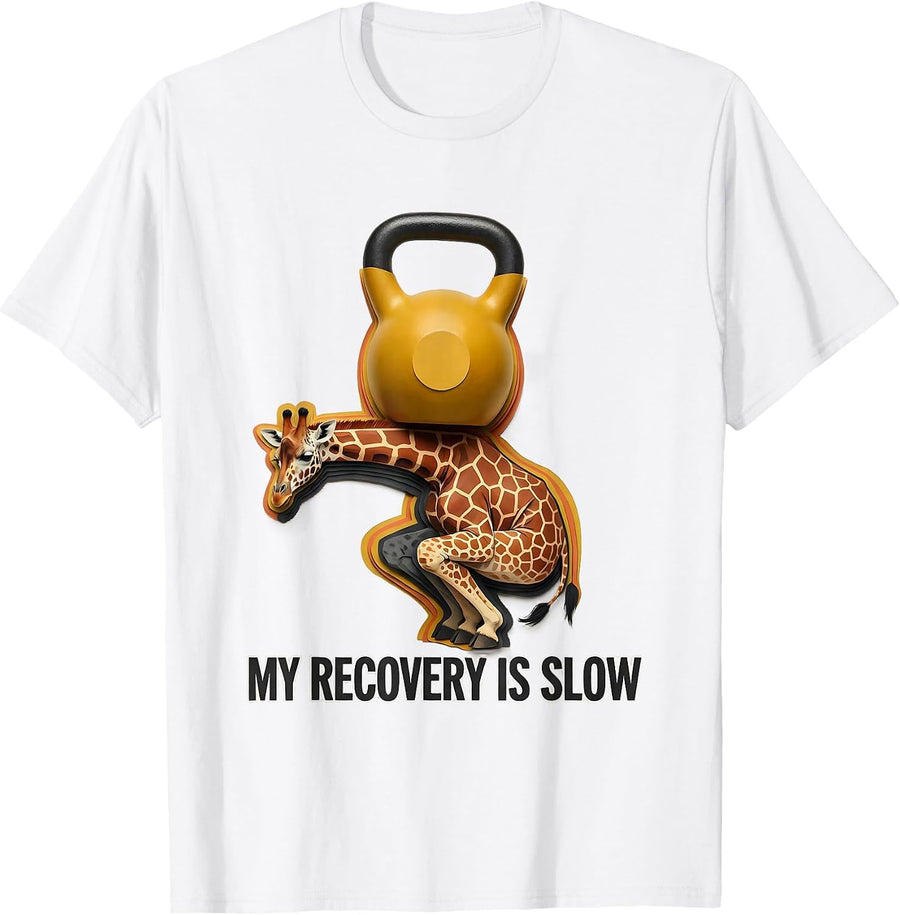 My Recovery Is Slow Funny Gym Workout Weightlifting Humor T-Shirt - White