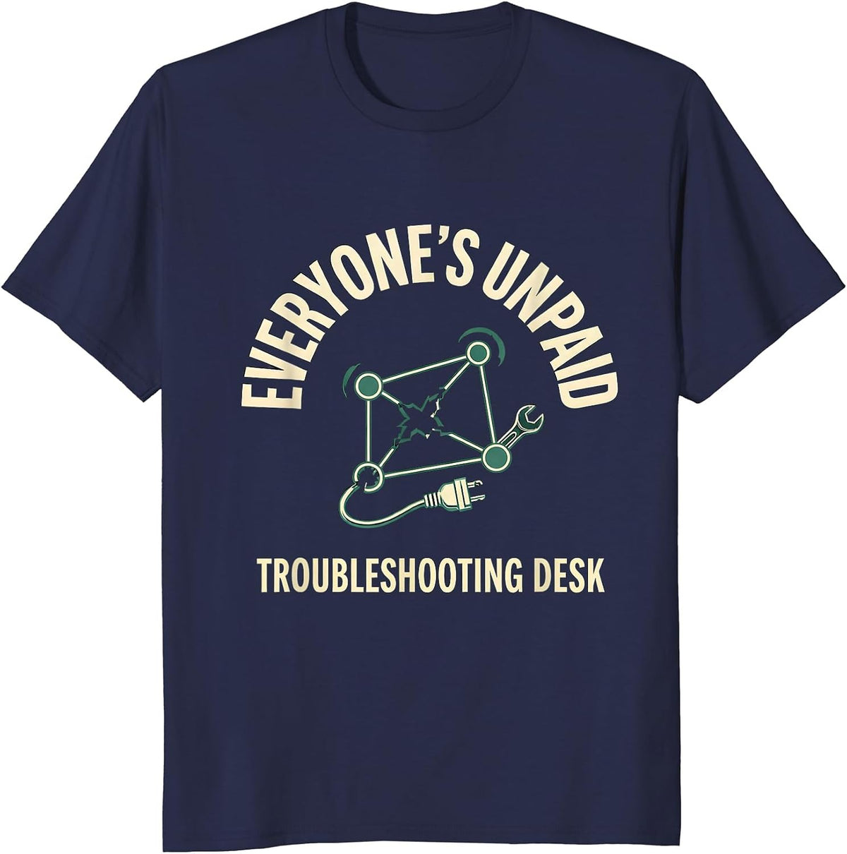 Men's Everyone's Unpaid Troubleshooting Desk Funny Tech Support T-Shirt - Navy Blue