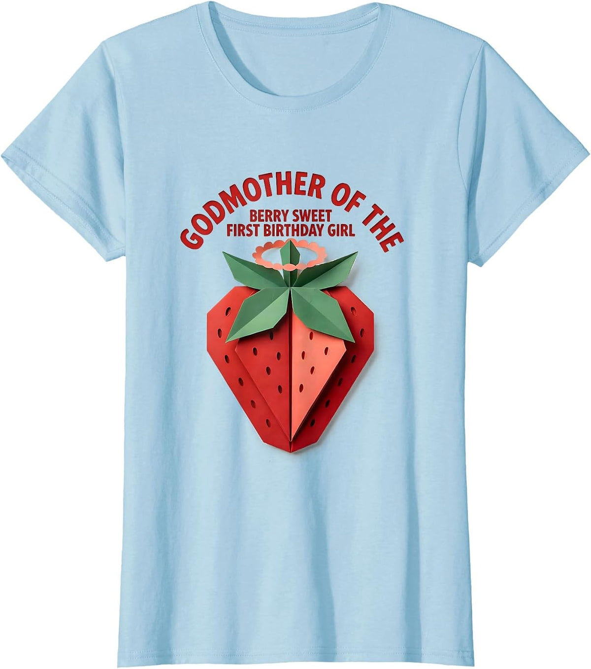 Godmother Of The Berry Sweet First Birthday Girl Family T-Shirt - Baby Blue
