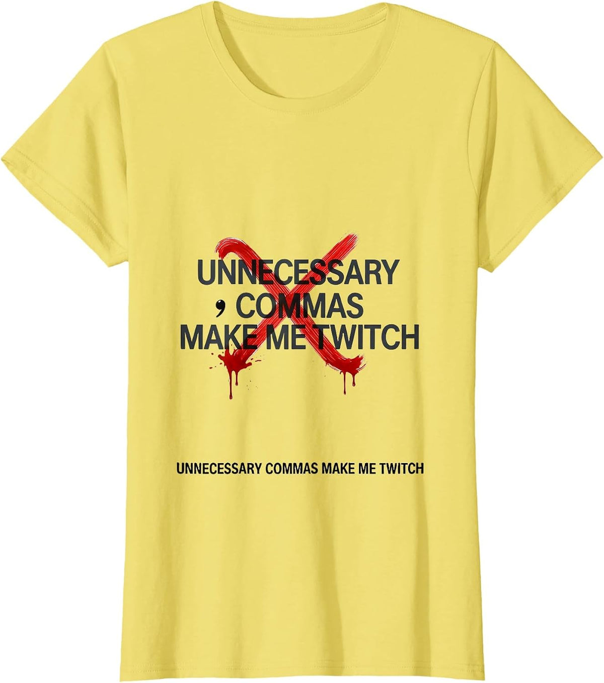 Women's Unnecessary Commas Make Me Twitch Funny Grammar Teacher T-Shirt - Lemon Yellow