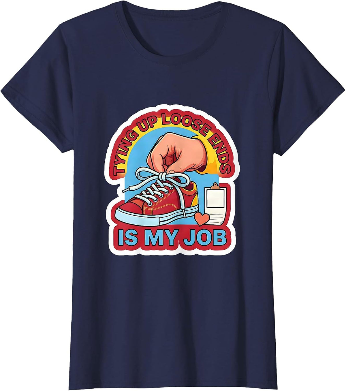 Women's Tying Up Loose Ends Is My Job Funny Paraprofessional T-Shirt - Navy Blue