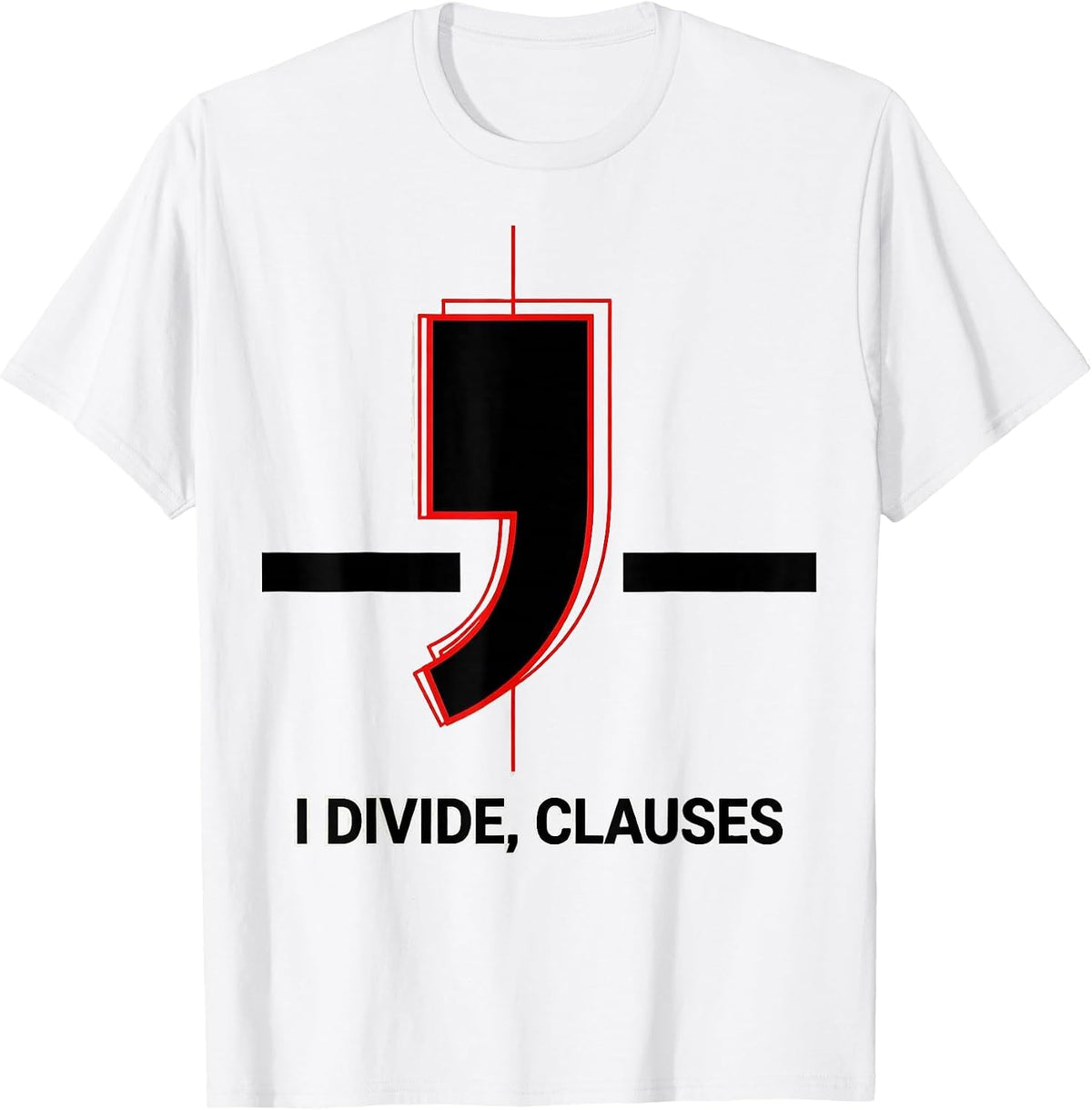 Men's I Divide Clauses Funny Grammar Teacher Punctuation Humor T-Shirt - White