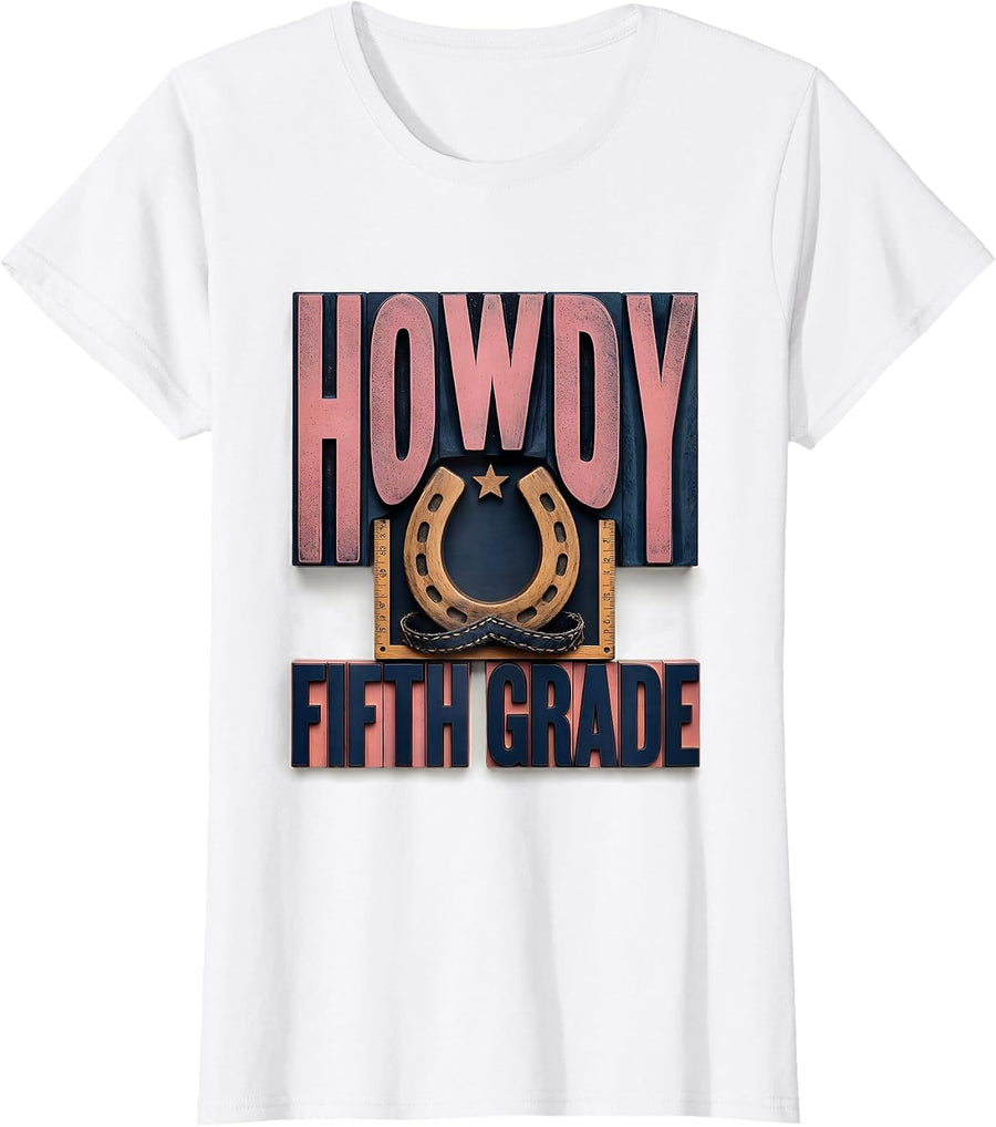 Women's Howdy Fifth Grade Western 5th Grade Teacher Cowboy Cowgirl T-Shirt - White