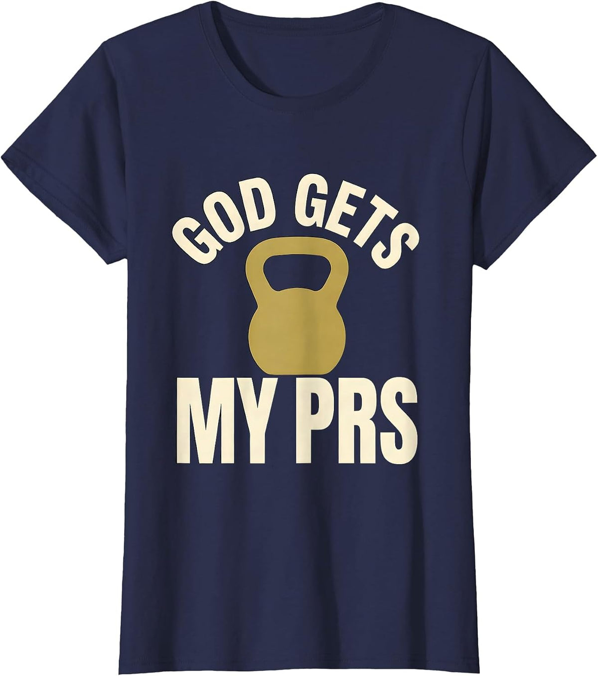 Women's God Gets My PRs Funny Christian Weightlifter Gym Humor T-Shirt - Navy Blue