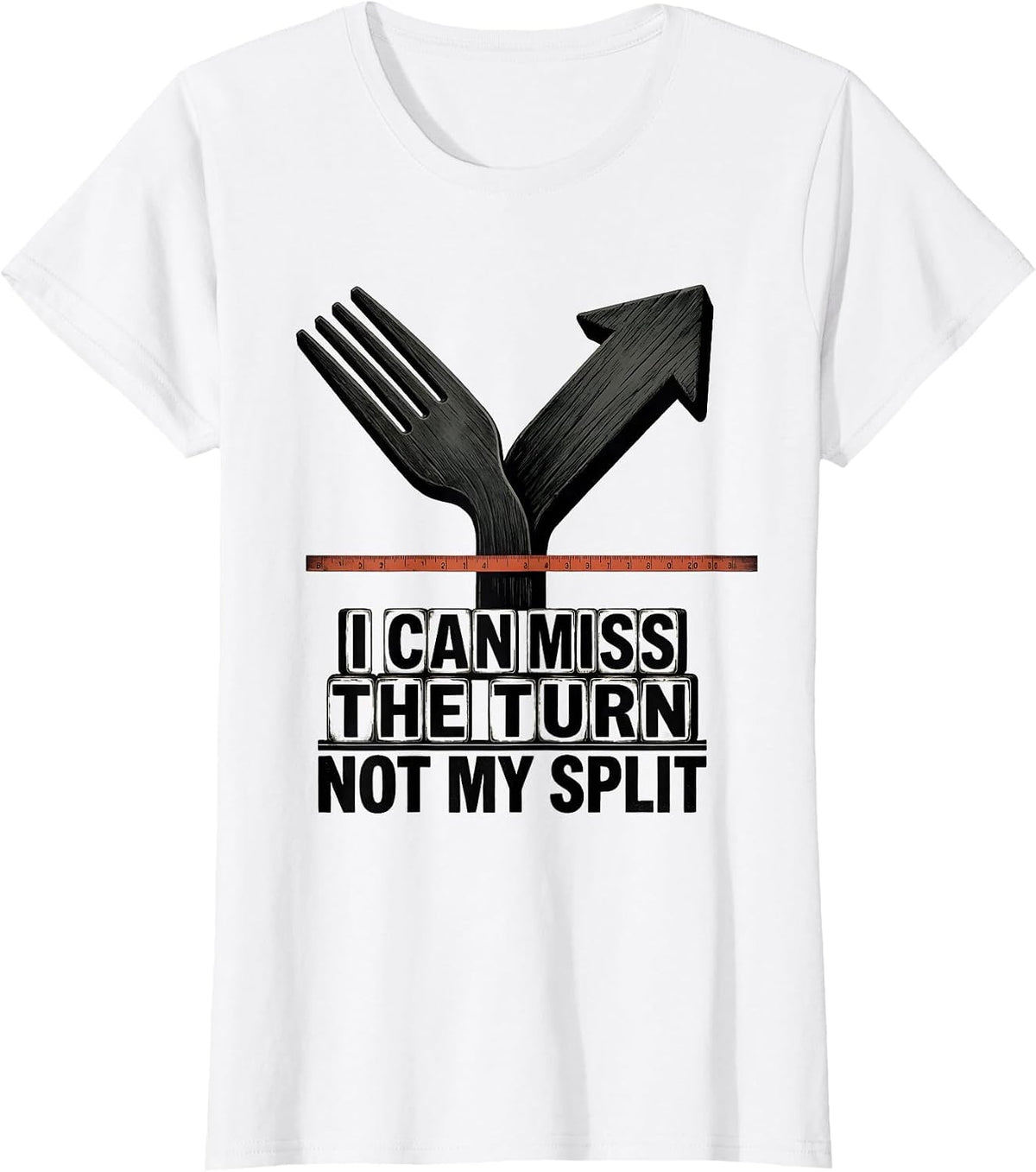 Women's I Can Miss The Turn, Not My Split Funny Runner Gift Running T-Shirt - White