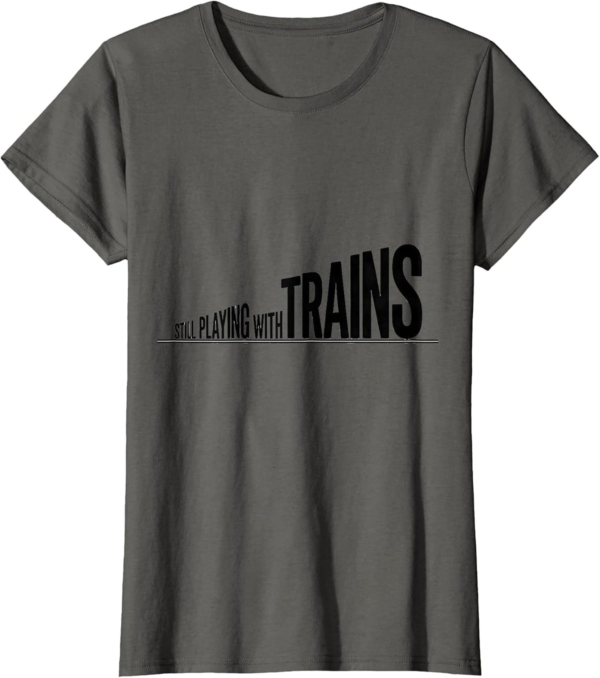 Women's Still Playing With Trains Funny Train Enthusiast Vintage T-Shirt - Asphalt Grey
