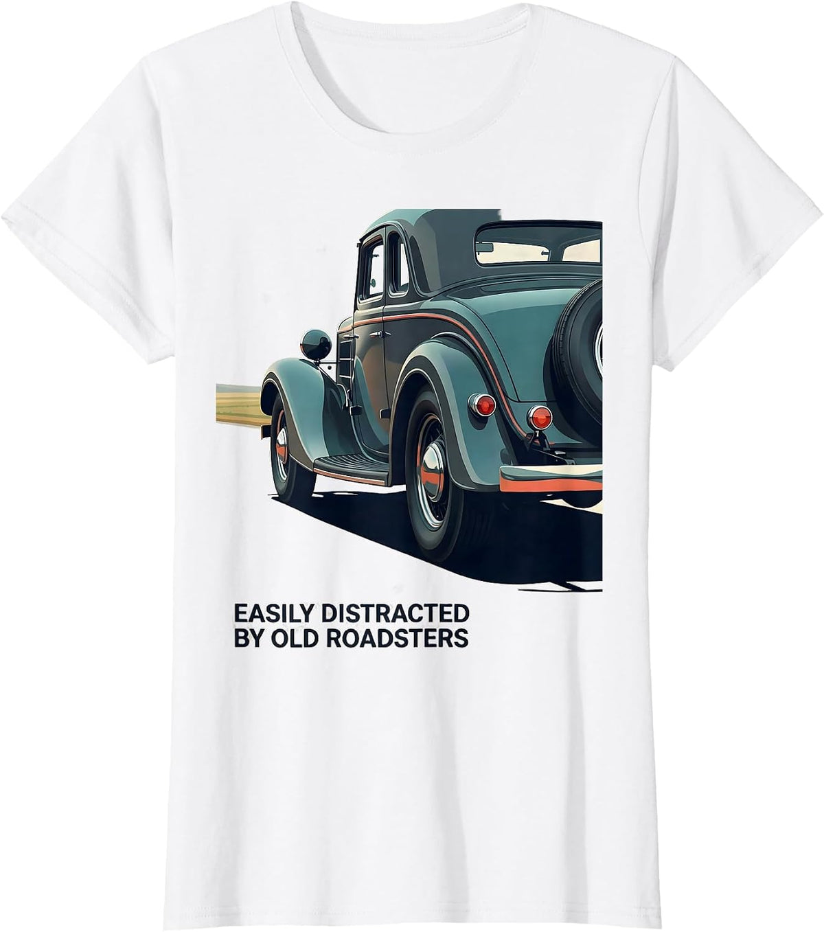 Easily Distracted By Old Roadsters Funny Classic Car Guy T-Shirt - White