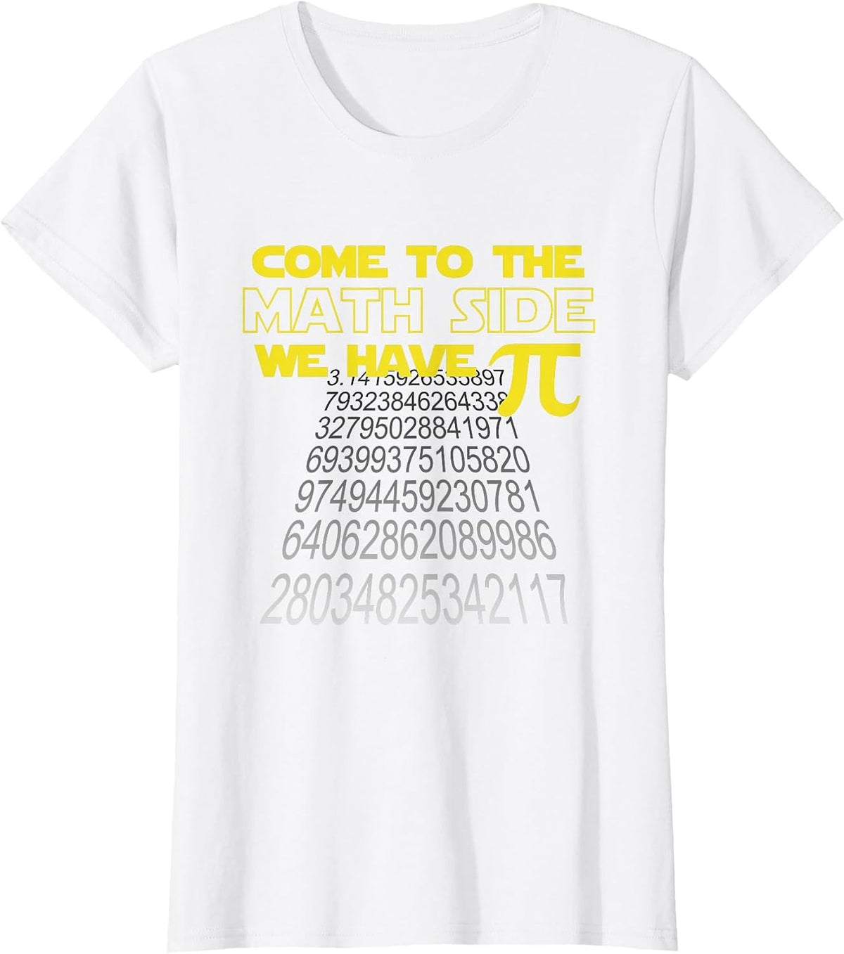 Come to The Math Side We Have Pi Funny Pi Day Humor Graphic T-Shirt - White