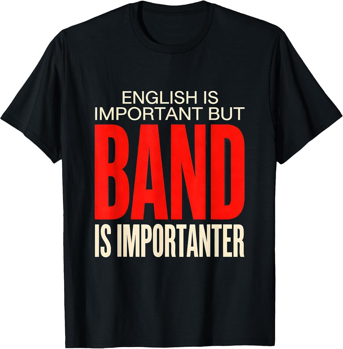 Men's English Is Important But Band Is Importanter Funny T-Shirt - Black
