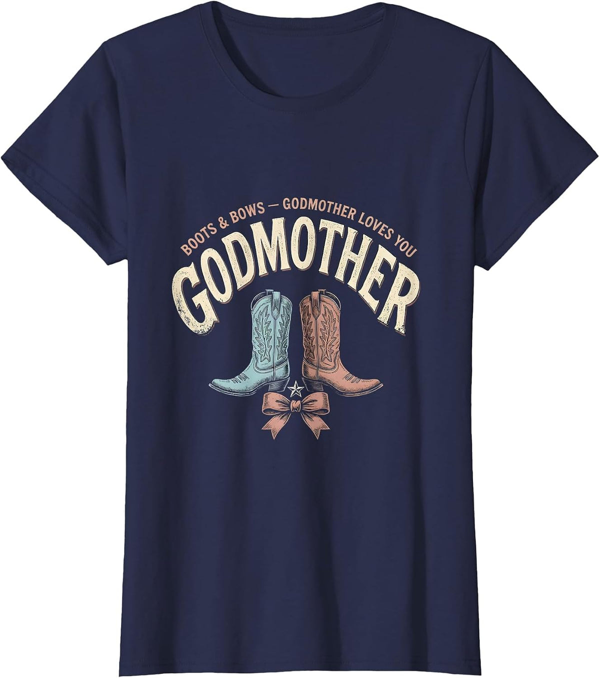 Women's Boots & Bows Godmother Loves You Vintage Western Gender T-Shirt - Navy Blue