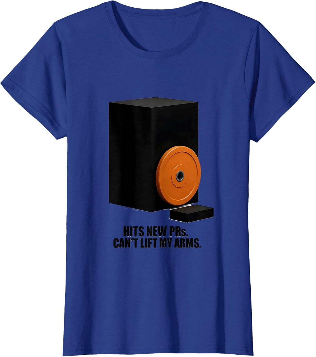 Women's Hits New PRs Can't Lift My Arms Funny Gym Workout Humor T-Shirt - Royal Blue