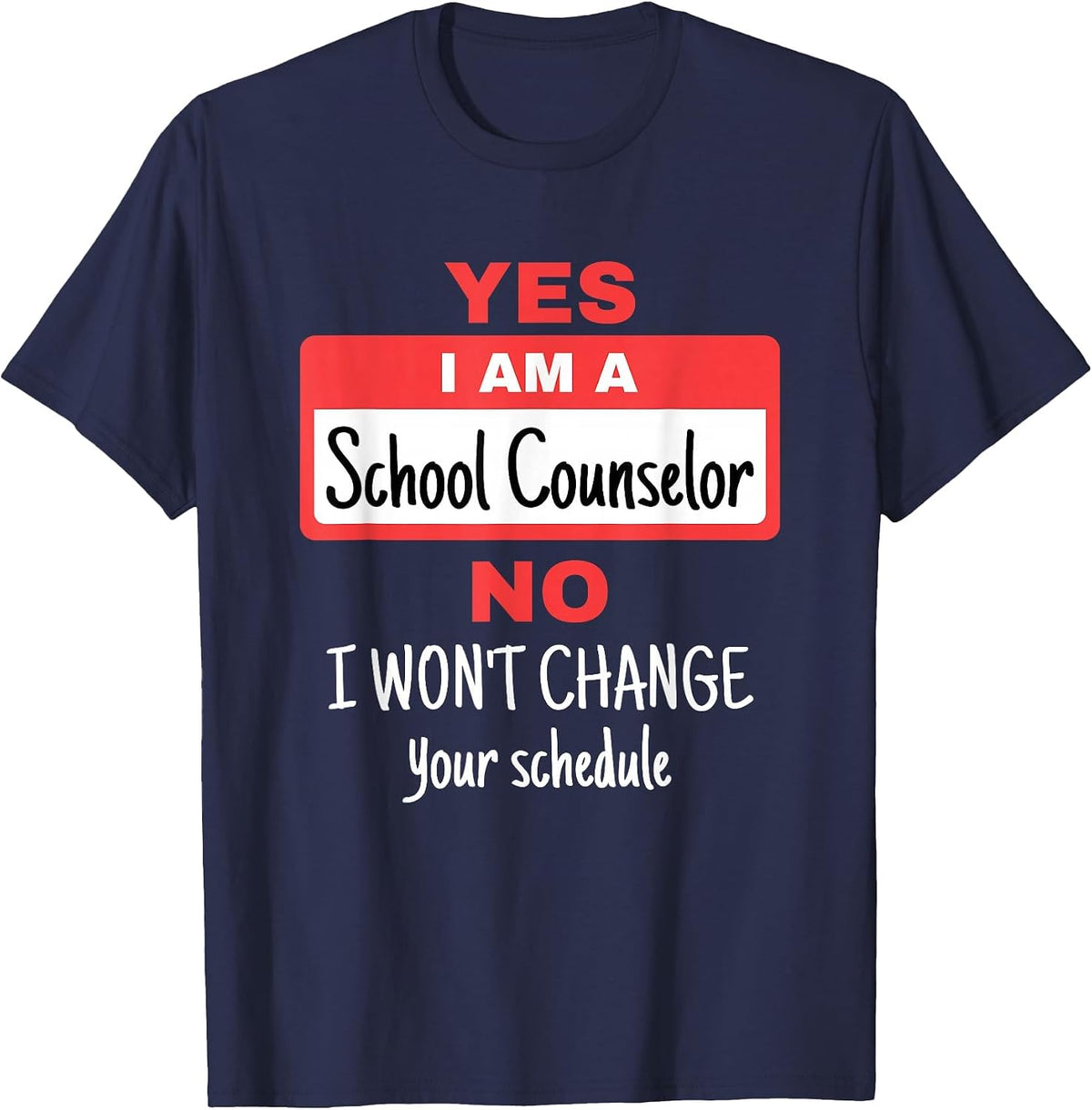 School Counselor Funny Appreciation Change Schedule T-Shirt - Navy Blue