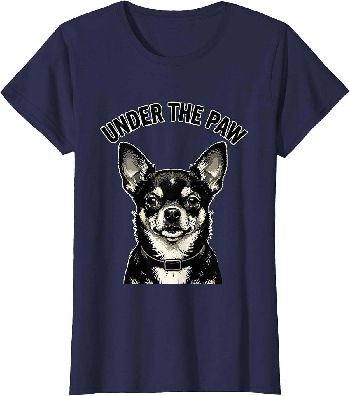 Women's Under The Paw Funny Chihuahua Dog Owner Humor T-Shirt - Navy Blue