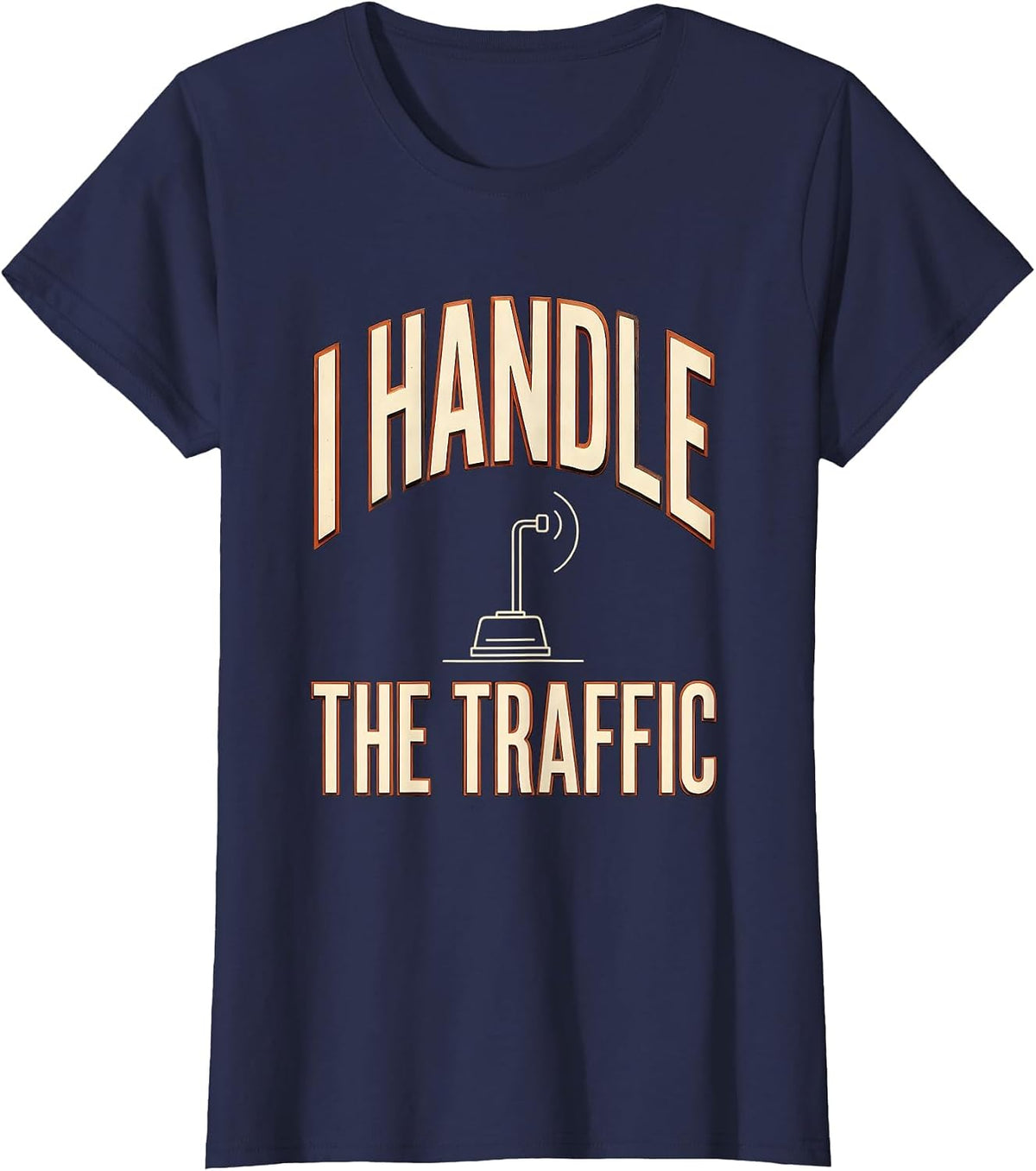 Women's I Handle The Traffic Funny Ham Radio Operator Hobby Humor T-Shirt - Navy Blue