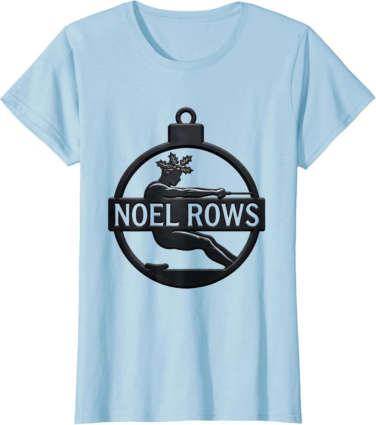 Women's Noel Rows Funny Christmas Gym Bodybuilder Weightlifting T-Shirt - Baby Blue