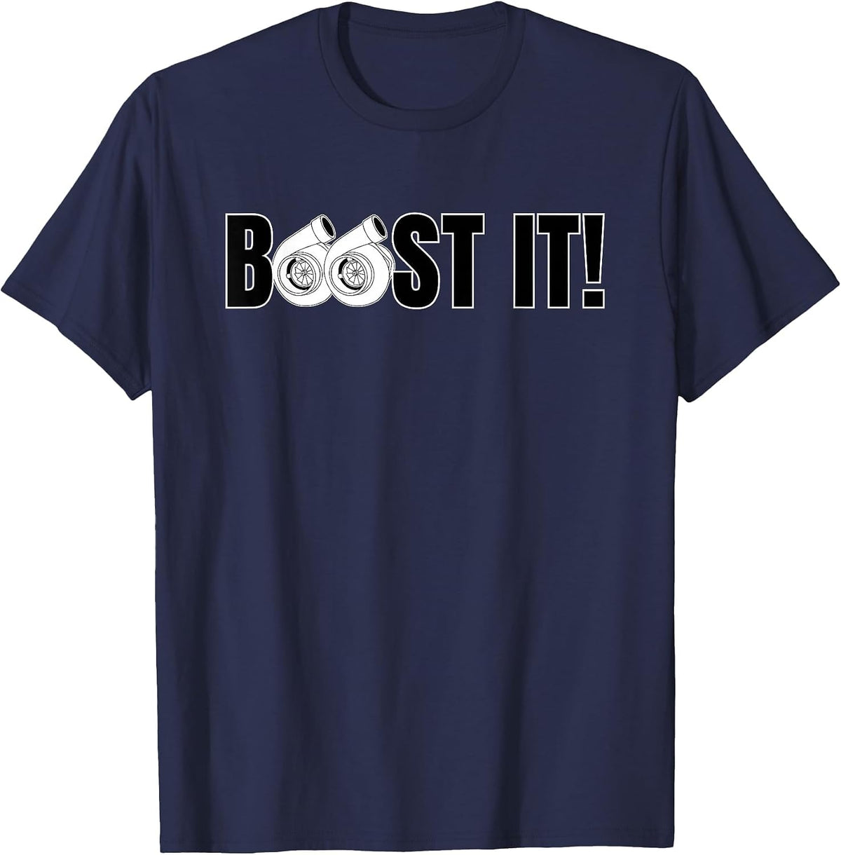 Boost it t Shirt |Turbo Boost it Shirt | Turbo Design Tshirt T-Shirt - Navy Blue