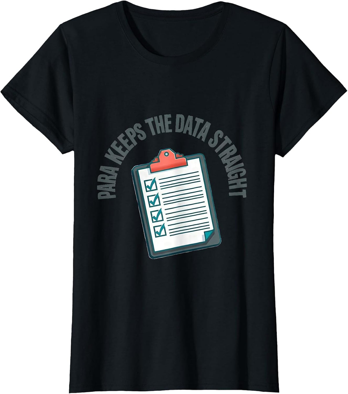 Women's PARA Keeps The Data Straight Funny Paraprofessional Back T-Shirt - Black