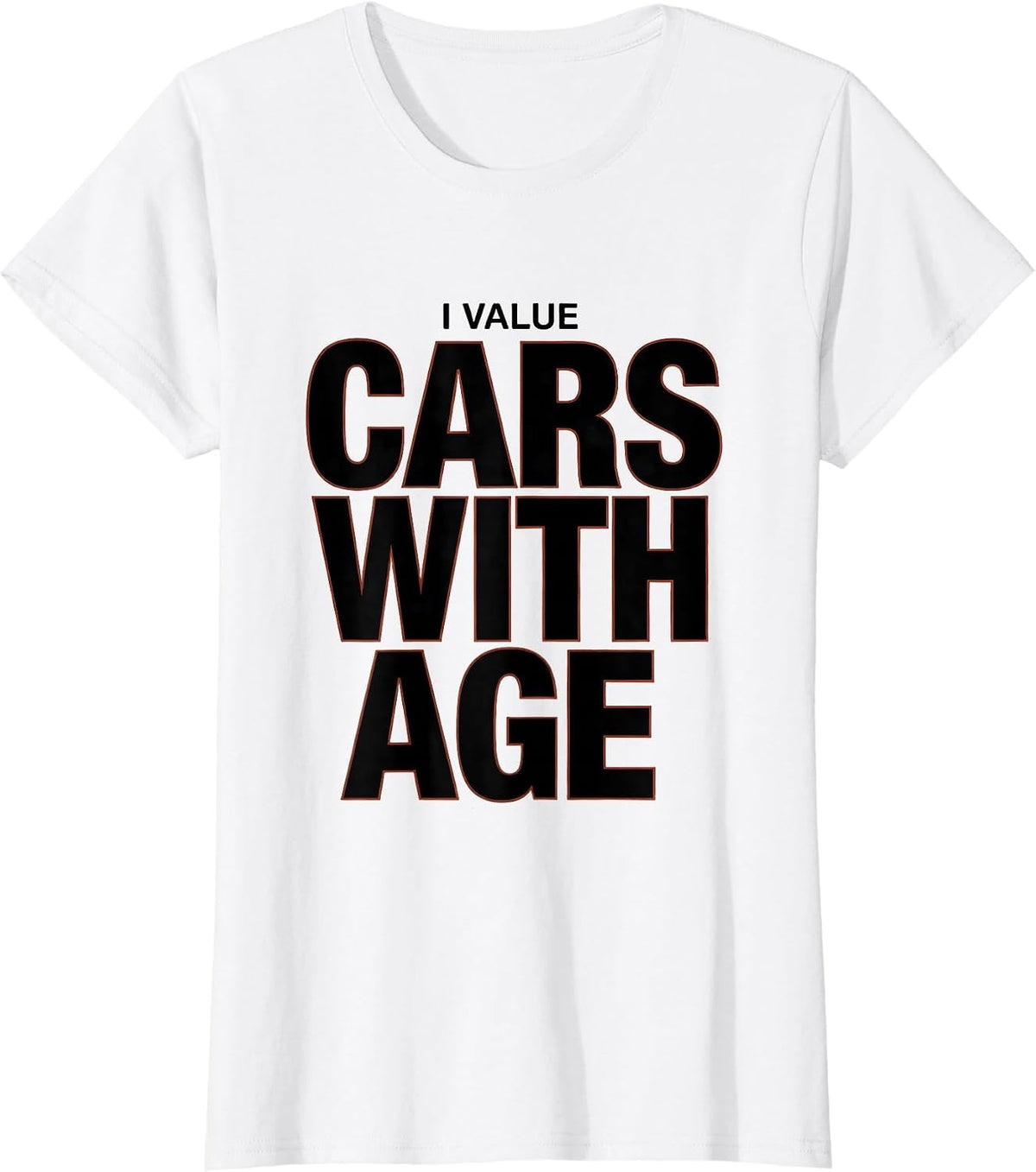 I Value Cars With Age Funny Classic Car Guy Humor T-Shirt - White