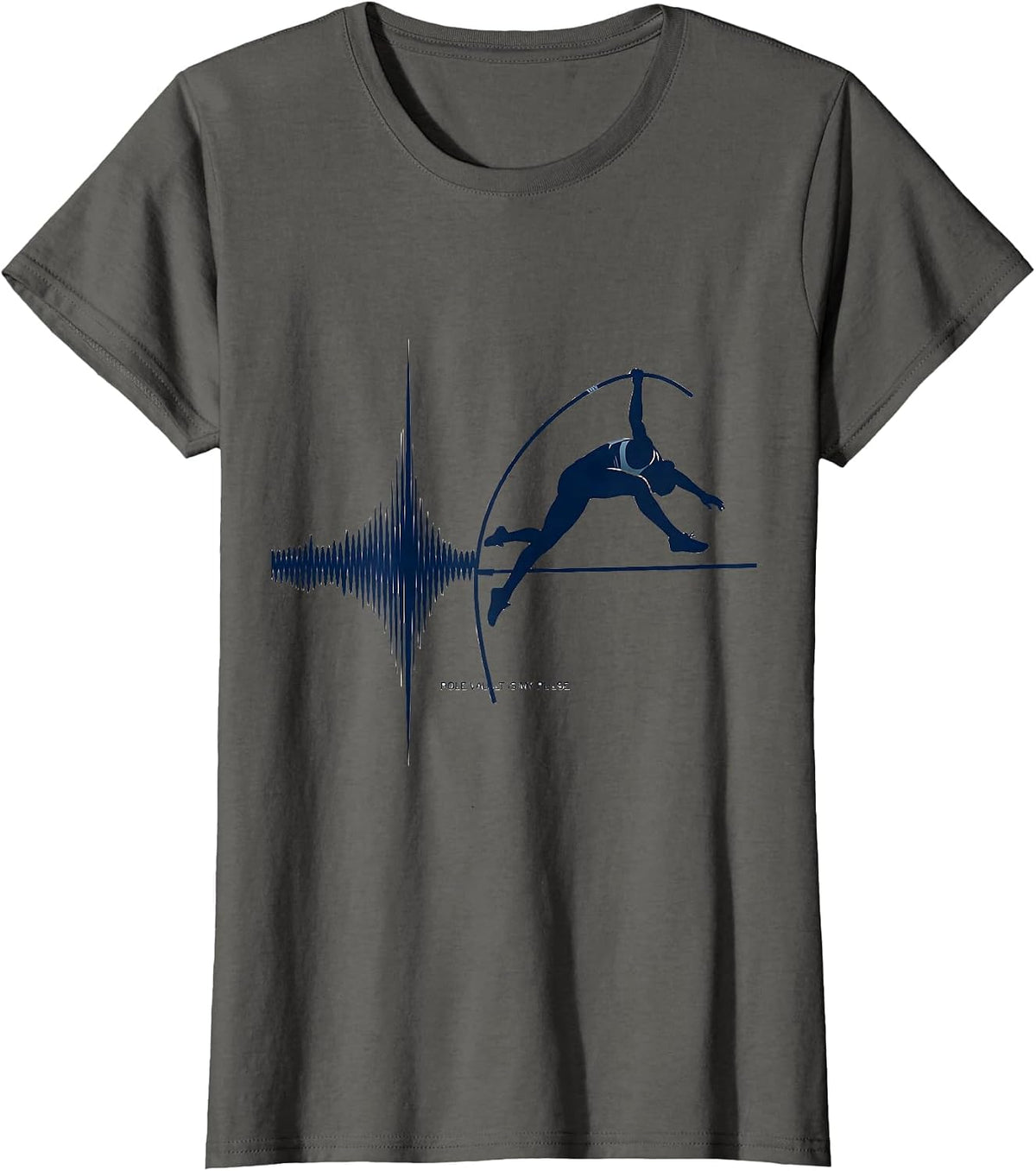 Women's Pole Vault Is My Pulse Sport Athlete Humor T-Shirt - Asphalt Grey