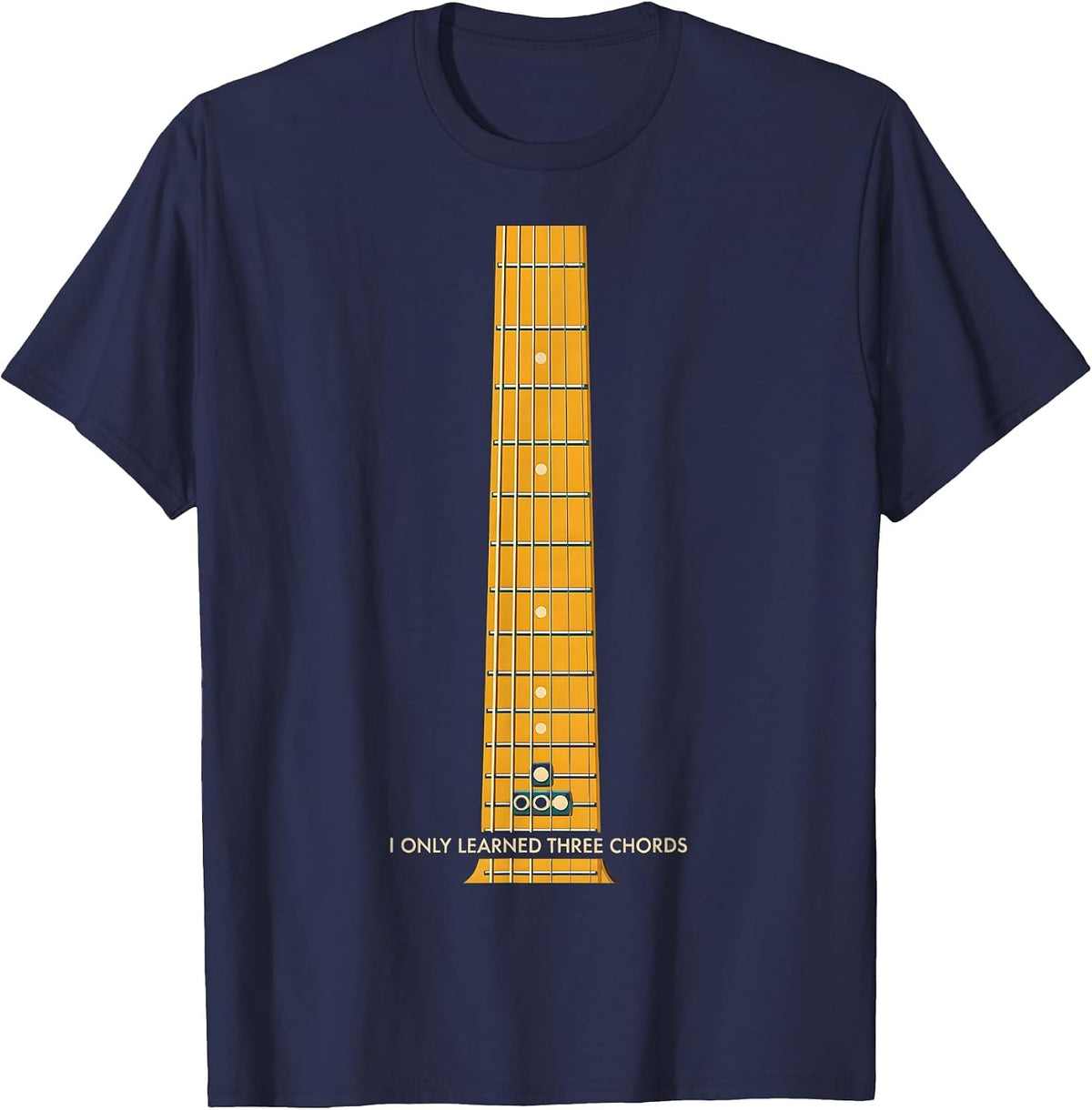 I Only Learned Three Chords Funny Guitarist Rock Music Humor T-Shirt - Navy Blue