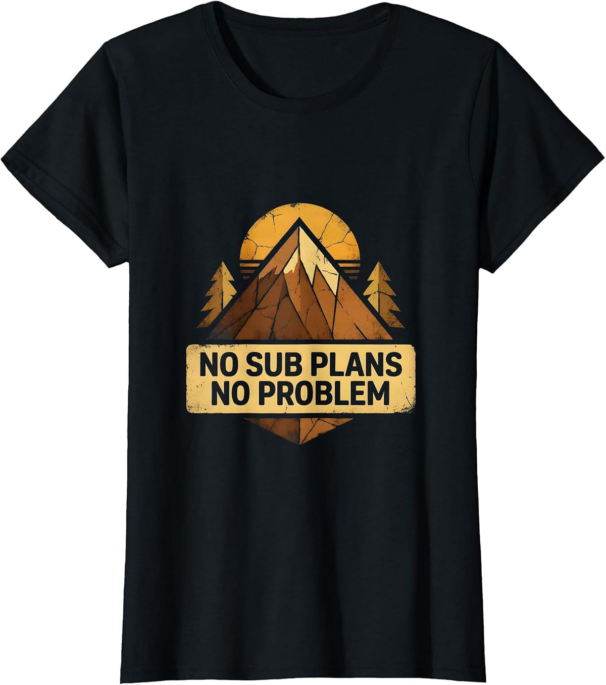 No Sub Plans No Problem Substitute Teacher Design T-Shirt - Black