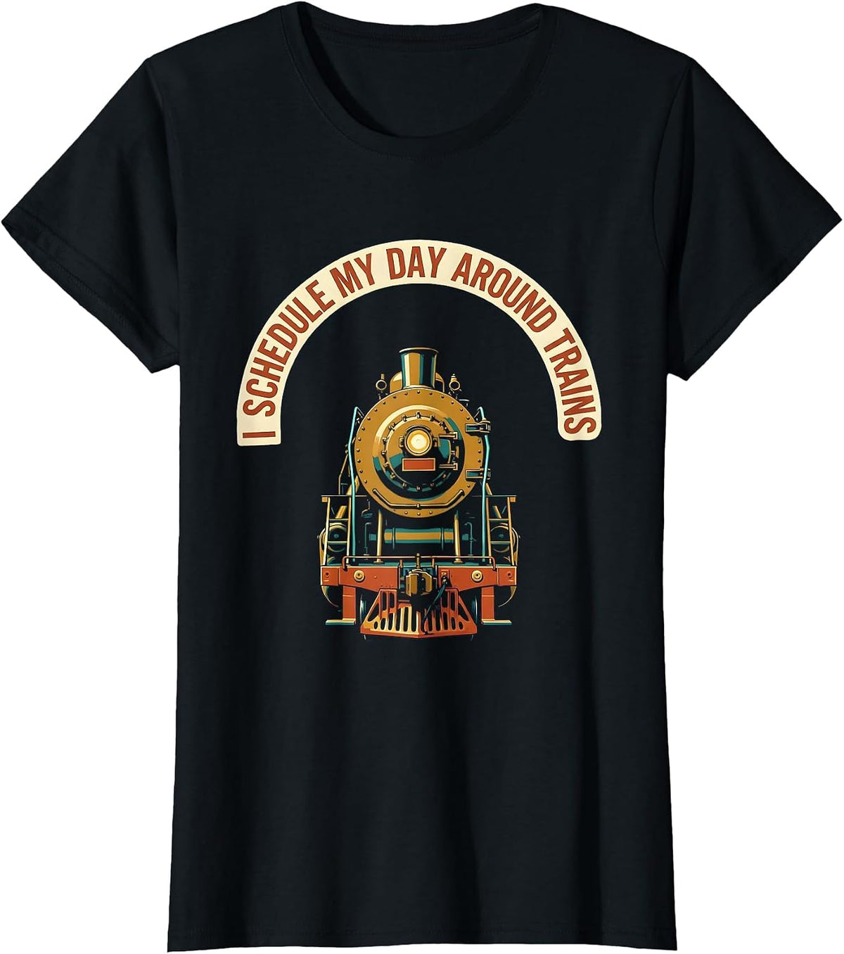 Women's I Schedule My Day Around Trains Funny Train Enthusiast Gift T-Shirt - Black
