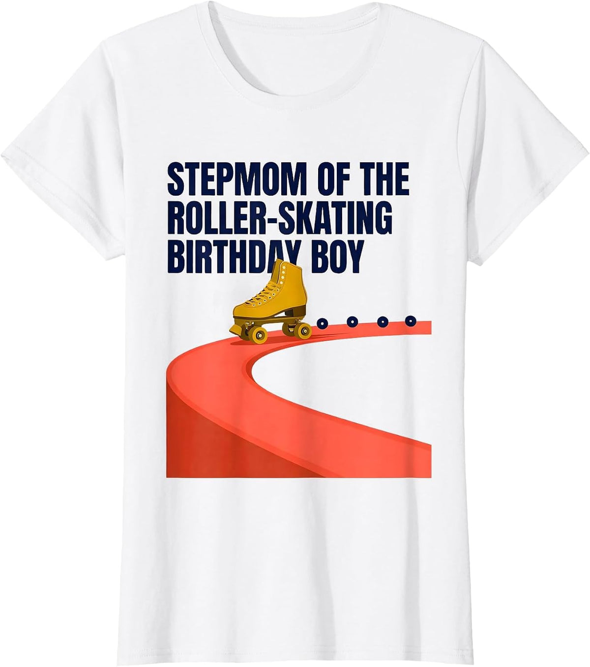 Women's Stepmom of the Roller-Skating Birthday Boy Family Matching T-Shirt - White