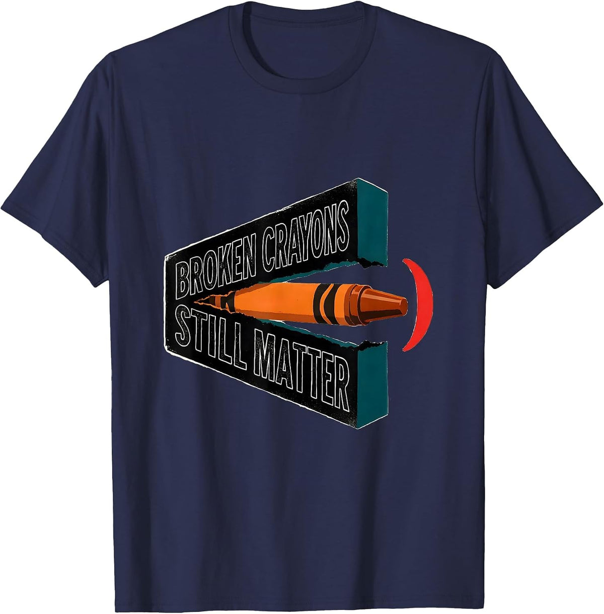 Broken Crayons Still Matter Mental Health Awareness Support T-Shirt - Navy Blue
