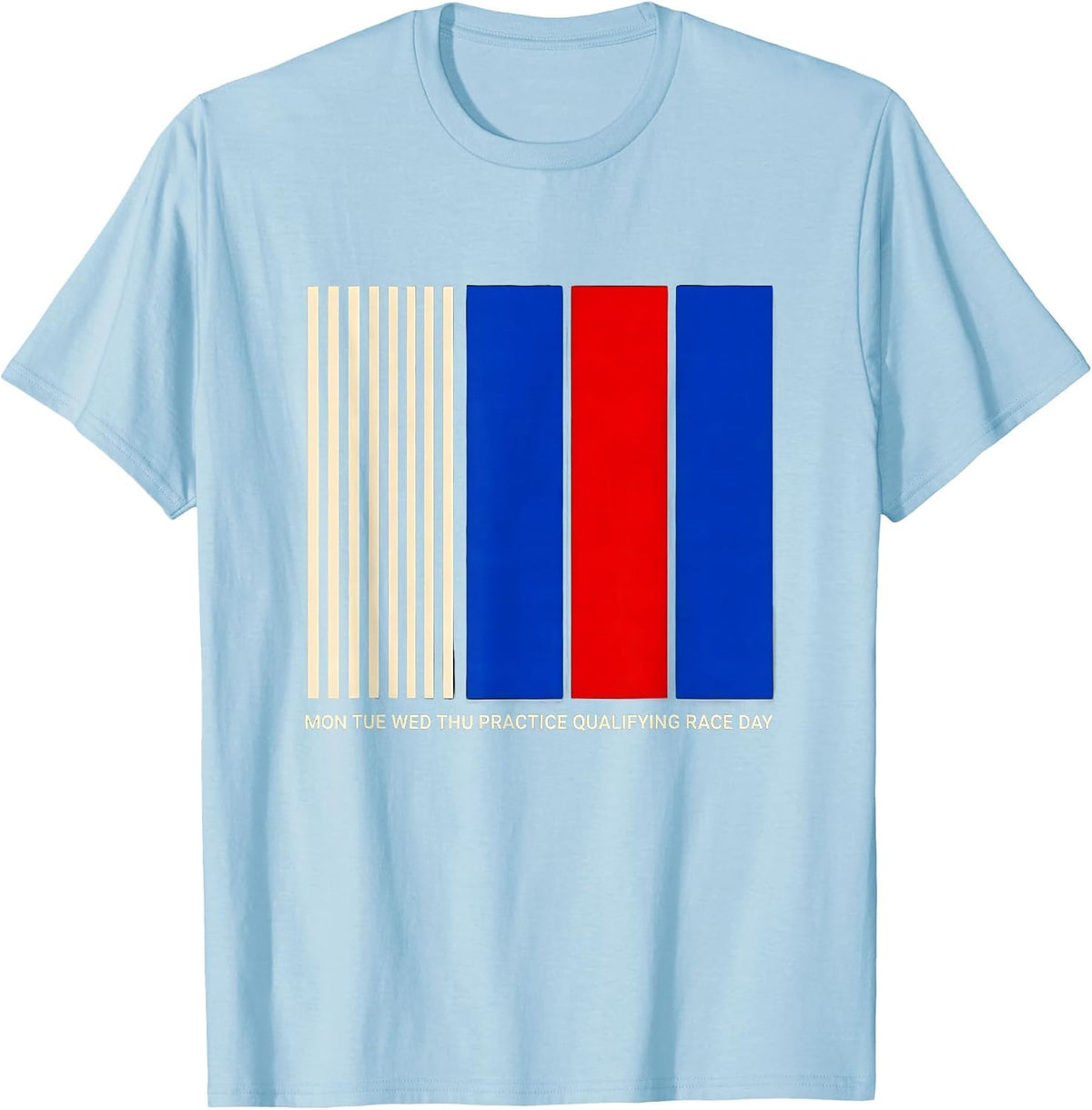 Men's Mon Tue Wed Thu Practice Qualifying Race Day Funny T-Shirt - Baby Blue